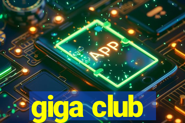 giga club